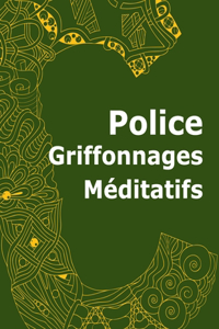 Police griffonnages méditatifs