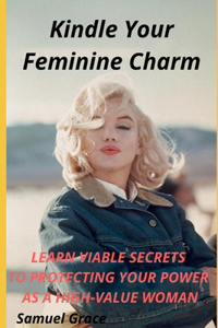 Kindle Your Feminine Charm