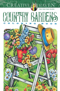 Creative Haven Country Gardens Coloring Book