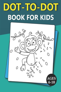 Dot-To-Dot Book for Kids Ages 6-10