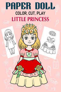 Paper Doll Color, Cut, Play Little Princess