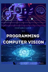 Extensive Guide to Programming Computer Vision