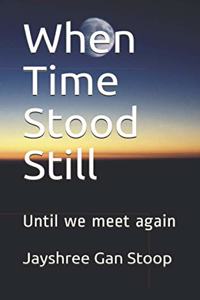 When Time Stood Still