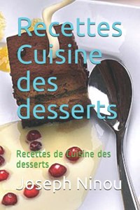 Recettes Cuisine des desserts