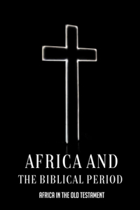 Africa And The Biblical Period
