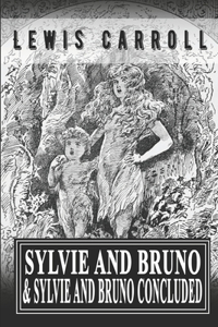 Sylvie and Bruno & Sylvie and Bruno concluded