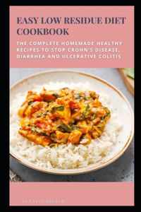 Easy Low Residue Diet Cookbook