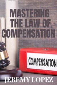 Mastering The Law of Compensation