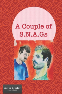 Couple Of S.N.A.G.s