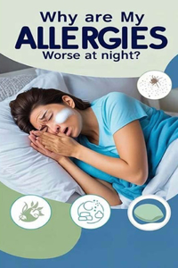 Why Are My Allergies Worse at Night?