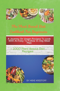 Plant Based Diet Cookbook For Beginners