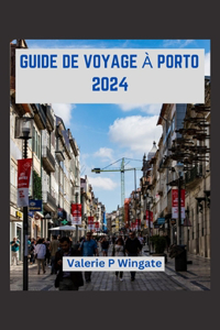 Guide de Voyage À Porto 2024