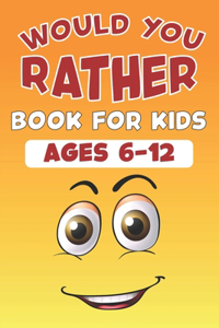 Would you rather book for kids ages 6-12