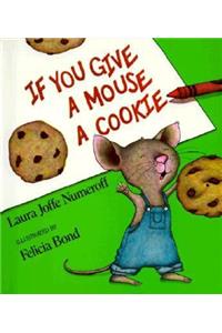 If You Give a Mouse a Cookie