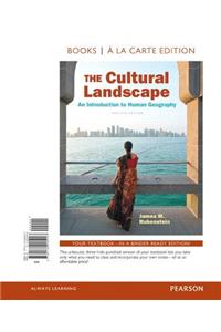 The The Cultural Landscape Cultural Landscape: An Introduction to Human Geography, The, Books a la Carte Plus Mastering Geography with Pearson Etext -- Access Card Package