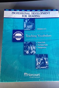 Harcourt School Publishers Reading Professional Development: Bndr Pkg: Tchg Vocab K-2 Pd/Rdg