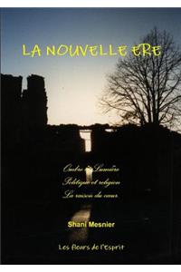 LA NOUVELLE ERE; Ombre et Lumière; Politique et religion; La raison du coeur.