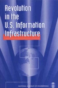 Revolution in the U.S. Information Infrastructure