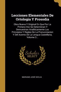 Lecciones Elementales De Ortologia Y Prosodia