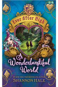 Ever After High: A Wonderlandiful World