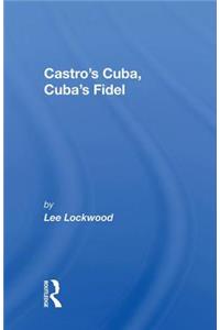 Castro's Cuba, Cuba's Fidel