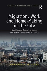 Migration, Work and Home-Making in the City