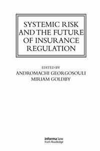 Systemic Risk and the Future of Insurance Regulation