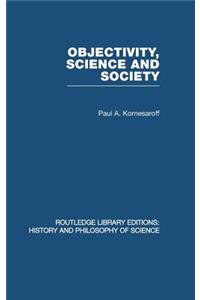 Objectivity, Science and Society