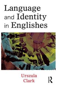 Language and Identity in Englishes