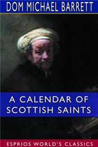 Calendar of Scottish Saints (Esprios Classics)