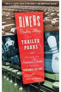 Diners, Bowling Alleys, And Trailer Parks