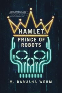 Hamlet, Prince of Robots