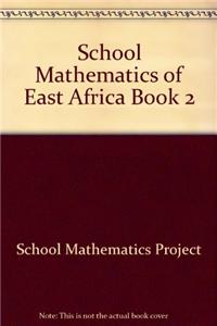 School Mathematics of East Africa Book 2