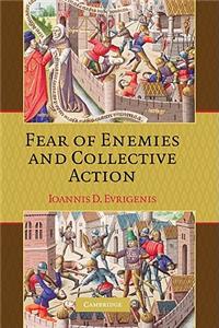 Fear of Enemies and Collective Action
