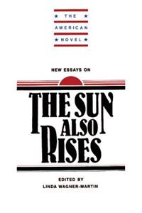 New Essays on the Sun Also Rises