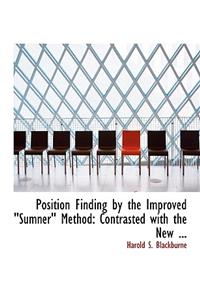 Position Finding by the Improved Sumnerq Method
