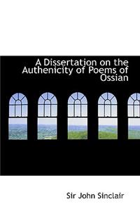 A Dissertation on the Authenicity of Poems of Ossian