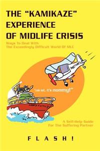The Kamikaze Experience of Midlife Crisis