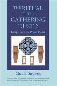 The Ritual of the Gathering Dust 2