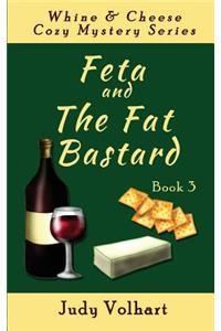 Feta and the Fat Bastard