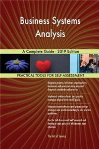 Business Systems Analysis A Complete Guide - 2019 Edition