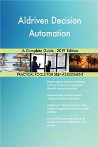 AIdriven Decision Automation A Complete Guide - 2019 Edition