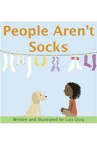 People Aren't Socks