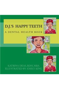 D. J. 's Happy Teeth