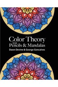 Color Theory with Pencils & Mandalas