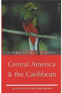 Where to Watch Birds in Central America and the Caribbean