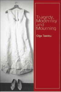 Tragedy, Modernity and Mourning