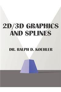 2D/3D Graphics and Splines