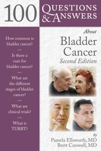 100 Questions & Answers about Bladder Cancer