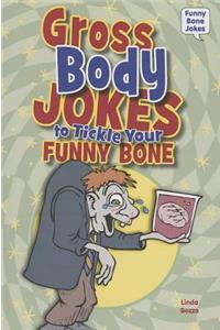 Gross Body Jokes to Tickle Your Funny Bone